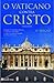 O Vaticano Contra Cristo