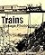 Trains: Vintage Photographs