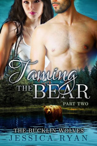 Taming the Bear Part 2 (Bucklin Wolves #8)
