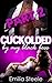 Cuckolded by my Black Boss, Part 2