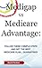 Medigap vs Medicare Advantage by David Forbes