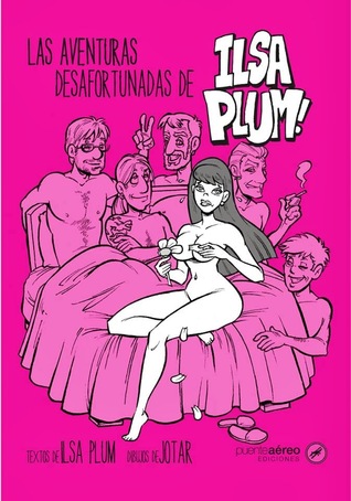 Las Aventuras Desafortunadas de Ilsa Plum! (Paperback)