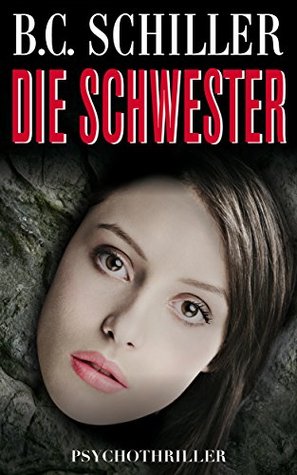 Die Schwester - Tödliche Erinnerung (Kindle Edition)