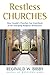 Restless Churches: How Canada's Churches Can Contribute to the Emerging Religious Renaissance