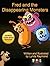 Fred and the Disappearing Monsters: Children's Ebook: Friends Can Scare Monsters Away!