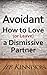 Avoidant: How to Love (or L...