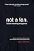 Not a Fan (Bukan Seorang Penggemar)