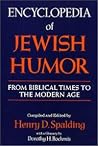 Encyclopedia of Jewish Humor: From Biblical Times to the Modern Age