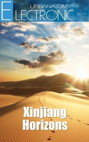 Xinjiang Horizons (Kindle Edition)
