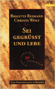 Sei gegrüsst und lebe: Eine Freundschaft in Briefen, 1964-1973
