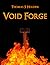 Void Forge by Thomas S Holden