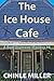 The Ice House Cafe (Bud Shu...