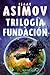 Trilogía de Fundación by Isaac Asimov