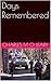 Days Remembered by Charles M. O'Leary