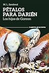 Pétalos para Darién by M.L. Sandoval Pétalos para Darién by M.L. Sandoval