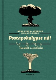 Postapokalypse nå! Håndbok i overlevelse (Hardcover)