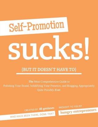 Self-Promotion Sucks: but it doesn't have to
