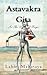 Astavakra Gita: In The Ligh...
