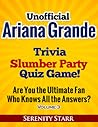 Unofficial Ariana Grande Trivia Slumber Party Quiz Game Volume 3