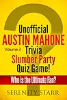 Unofficial Austin Mahone Trivia Slumber Party Quiz Game Volume 3