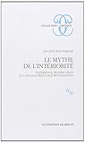 Le mythe de l'intériorité expérience signification et langage privé chez Wittgen
