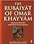 The Rubai'yat of Omar Khayyam