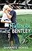 Falling for Bentley (Falling for Bentley #1)