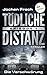 Die Verschwörung (Tödliche Distanz #1)