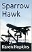 Sparrow Hawk (Kiko and Maggie Perez Mystery, #2)
