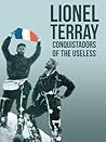 Conquistadors Of The Useless by Lionel Terray