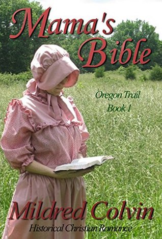 Mama's Bible  (Oregon Trail #1)