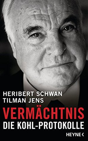 Vermächtnis: Die Kohl-Protokolle (Kindle Edition)