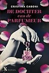 De dochter van de parfumeur by Cristina Caboni