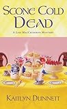 Scone Cold Dead by Kaitlyn Dunnett