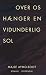 Over os hænger en vidunderl...