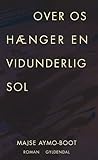 Over os hænger en...