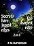Secrets have jagged edges & The sharpest edge: Two books in one