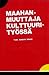 Maahanmuuttaja kulttuurityössä