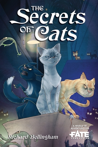 The Secrets of Cats - A World of Adventure for Fate Core