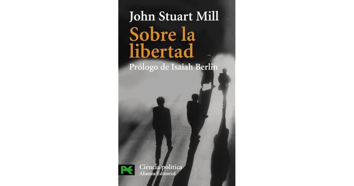 Sobre la libertad by John Stuart Mill