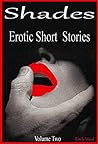 SHADES 2: Erotic Short Stories" Volume Two (The SHADES Series)