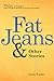 Fat Jeans & Other Stories