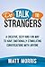 Do Talk To Strangers: A Cre...