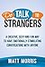 Do Talk To Strangers: A Creative, Sexy, and Fun Way To Have Emotionally Stimulating Conversations With Anyone