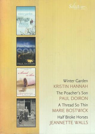 Winter Garden / The Poacher's Son / A Thread So Thin / Half Broke Horses (Paperback)