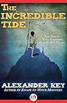 The Incredible Tide by Alexander Key