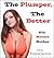 The Plumper, The Better: His Mature Mother (BBW Milf First Time Older Younger Erotica)