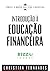 Introduçãoa  Educação Financeira by Christian Fernandes