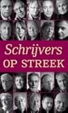 Schrijvers op streek by Ate Grypstra