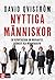 Nyttiga människor. En reportagebok om migranter, gränser och människosyn